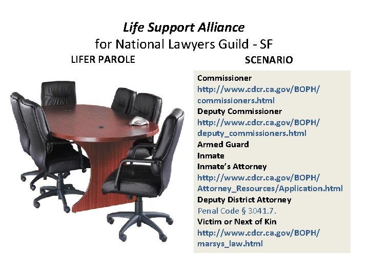 Life Support Alliance for National Lawyers Guild - SF LIFER PAROLE SCENARIO Commissioner http: