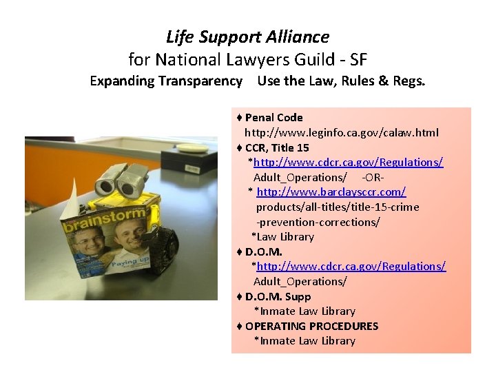 Life Support Alliance for National Lawyers Guild - SF Expanding Transparency Use the Law,