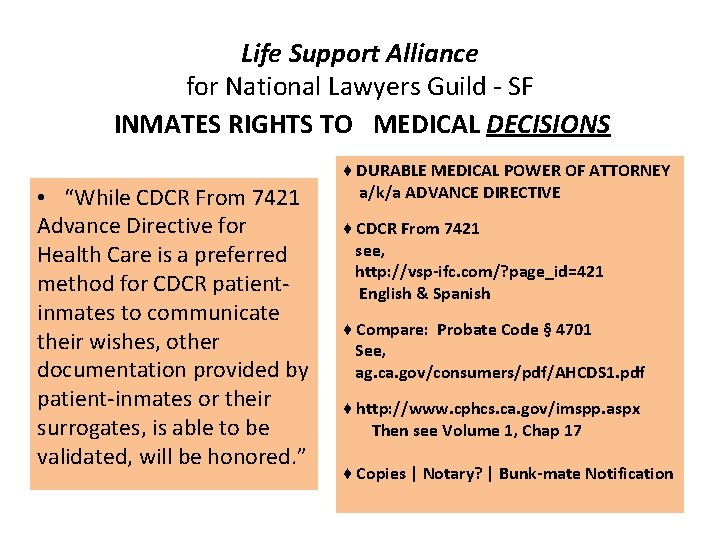 Life Support Alliance for National Lawyers Guild - SF INMATES RIGHTS TO MEDICAL DECISIONS