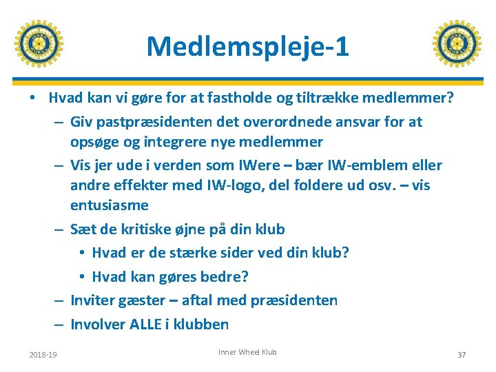 Medlemspleje-1 • Hvad kan vi gøre for at fastholde og tiltrække medlemmer? – Giv