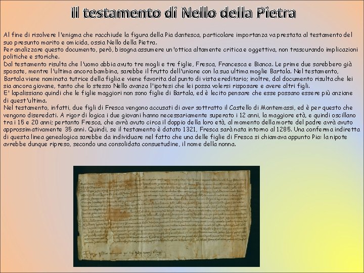 Il testamento di Nello della Pietra Al fine di risolvere l'enigma che racchiude la