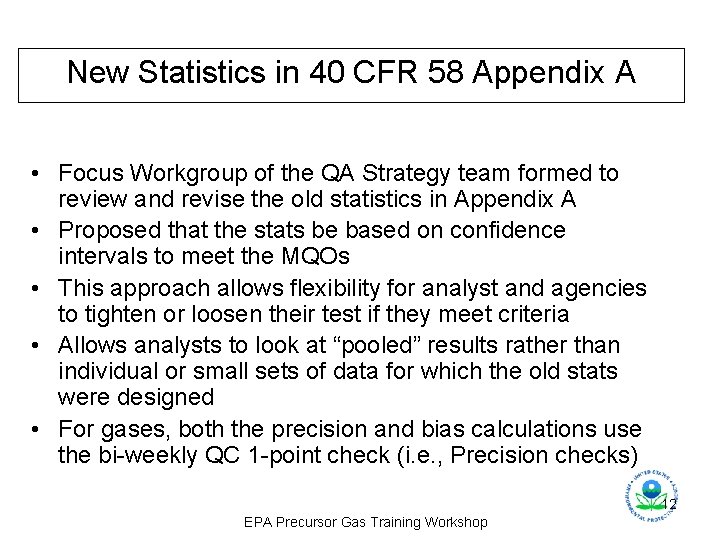 New Statistics in 40 CFR 58 Appendix A • Focus Workgroup of the QA