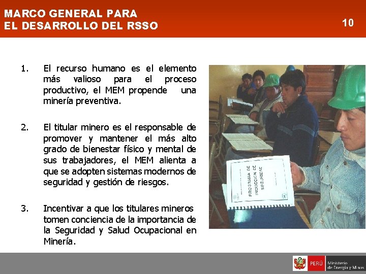 MARCO GENERAL PARA EL DESARROLLO DEL RSSO 1. El recurso humano es el elemento