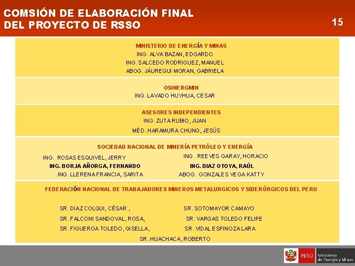 COMSIÓN DE ELABORACIÓN FINAL DEL PROYECTO DE RSSO MINISTERIO DE ENERGÍA Y MINAS ING.