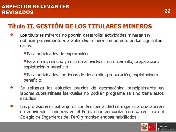 ASPECTOS RELEVANTES REVISADOS Título II. GESTIÓN DE LOS TITULARES MINEROS • Los titulares mineros