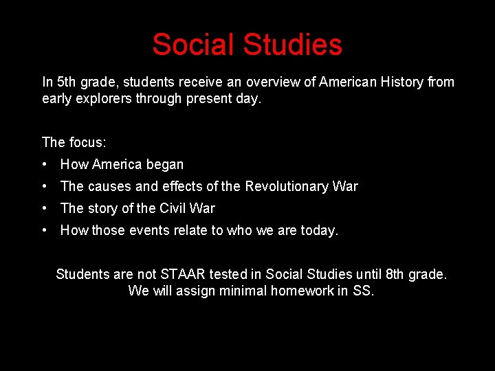 Social Studies In 5 th grade, students receive an overview of American History from
