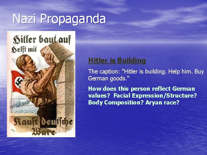 Nazi Propaganda Hitler is Building The caption: "Hitler is building. Help him. Buy German