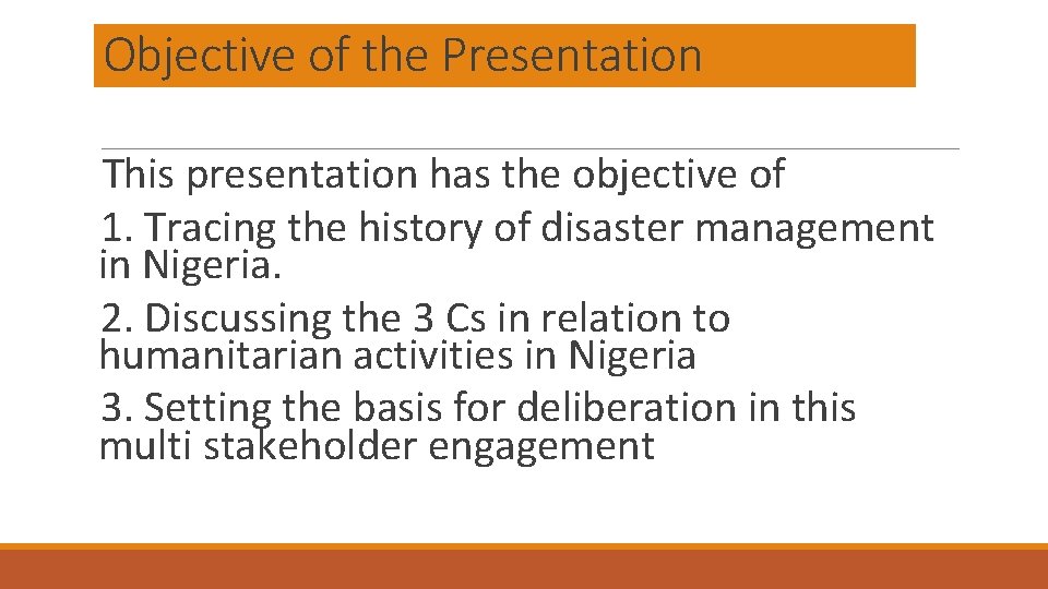 Objective of the Presentation This presentation has the objective of 1. Tracing the history Objective of the Presentation This presentation has the objective of 1. Tracing the history