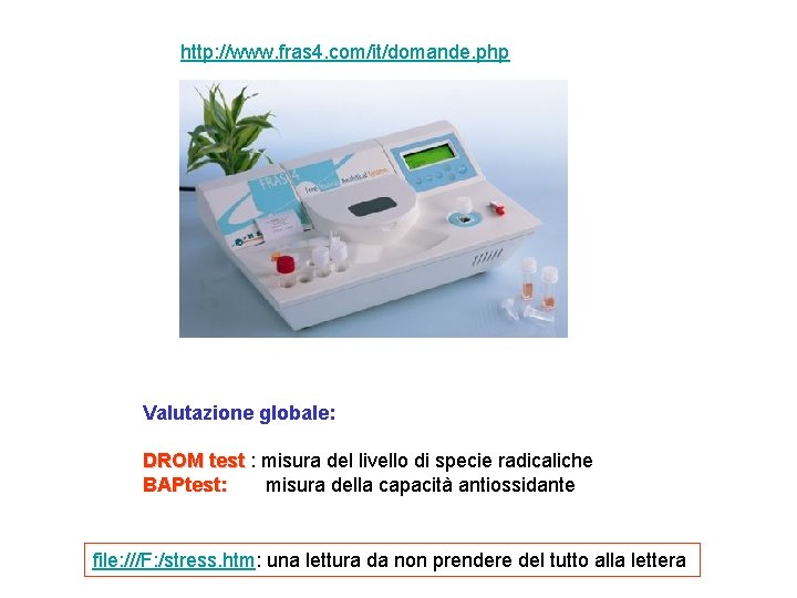 http: //www. fras 4. com/it/domande. php Valutazione globale: DROM test : misura del livello