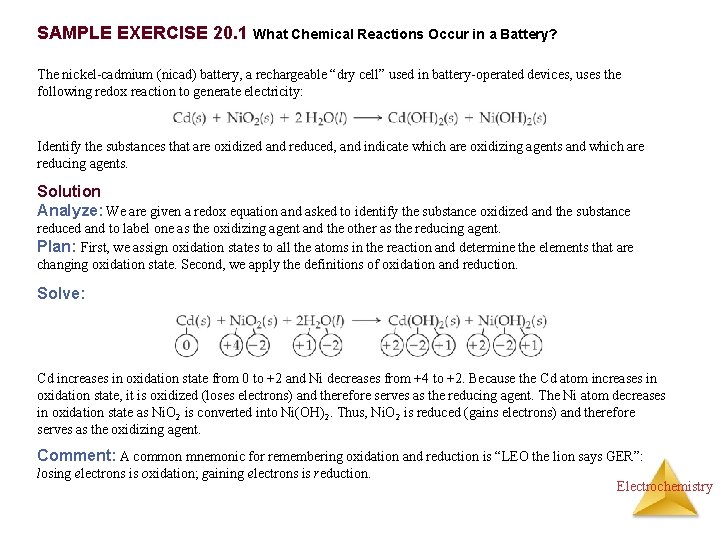 SAMPLE EXERCISE 20. 1 What Chemical Reactions Occur in a Battery? The nickel-cadmium (nicad)