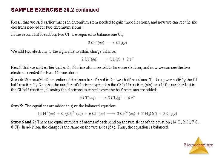 SAMPLE EXERCISE 20. 2 continued Recall that we said earlier that each chromium atom