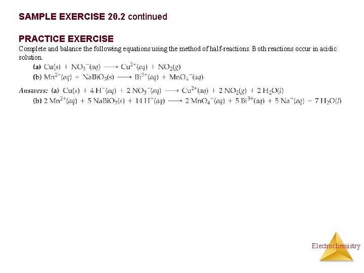 SAMPLE EXERCISE 20. 2 continued PRACTICE EXERCISE Complete and balance the following equations using