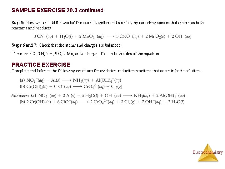 SAMPLE EXERCISE 20. 3 continued Step 5: Now we can add the two half-reactions SAMPLE EXERCISE 20. 3 continued Step 5: Now we can add the two half-reactions