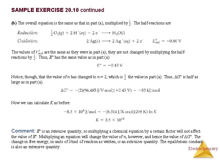 SAMPLE EXERCISE 20. 10 continued (b) The overall equation is the same as that