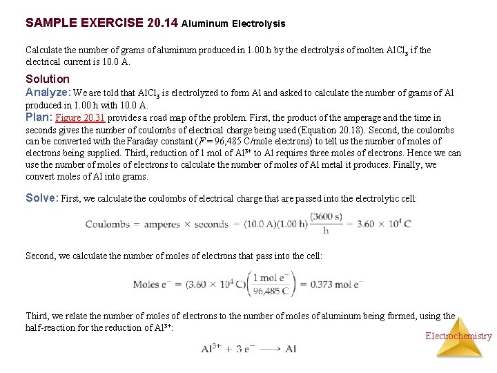 SAMPLE EXERCISE 20. 14 Aluminum Electrolysis Calculate the number of grams of aluminum produced