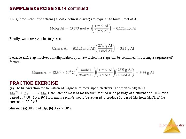 SAMPLE EXERCISE 20. 14 continued Thus, three moles of electrons (3 F of electrical