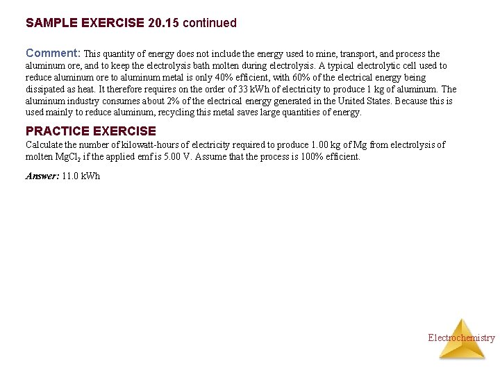 SAMPLE EXERCISE 20. 15 continued Comment: This quantity of energy does not include the