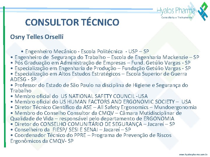 CONSULTOR TÉCNICO Consultoria e Treinamento Osny Telles Orselli • Engenheiro Mecânico - Escola Politécnica