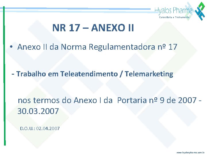 Consultoria e Treinamento NR 17 – ANEXO II • Anexo II da Norma Regulamentadora