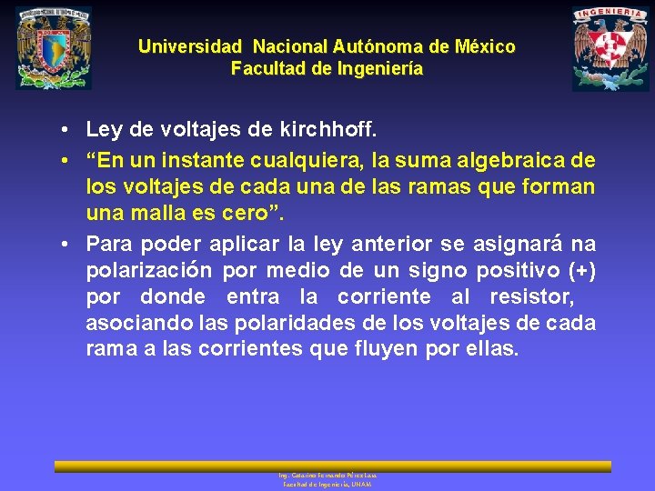 Universidad Nacional Autónoma de México Facultad de Ingeniería • Ley de voltajes de kirchhoff.