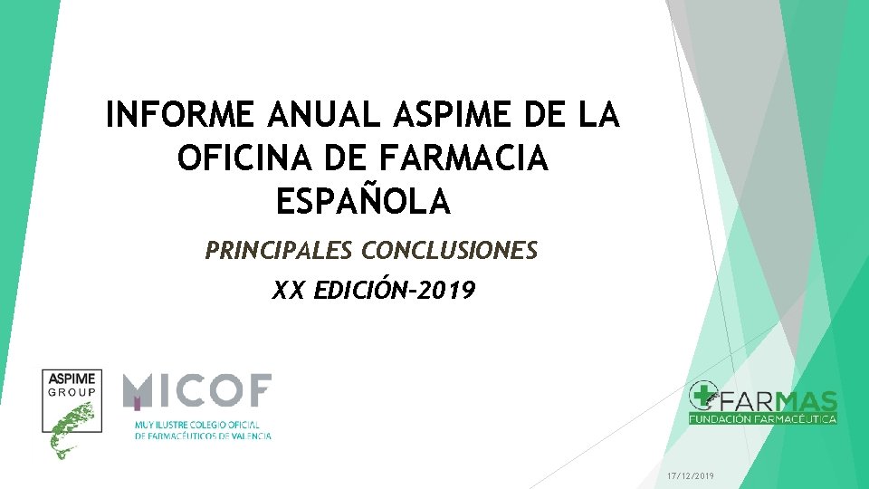 INFORME ANUAL ASPIME DE LA OFICINA DE FARMACIA ESPAÑOLA PRINCIPALES CONCLUSIONES XX EDICIÓN-2019 17/12/2019