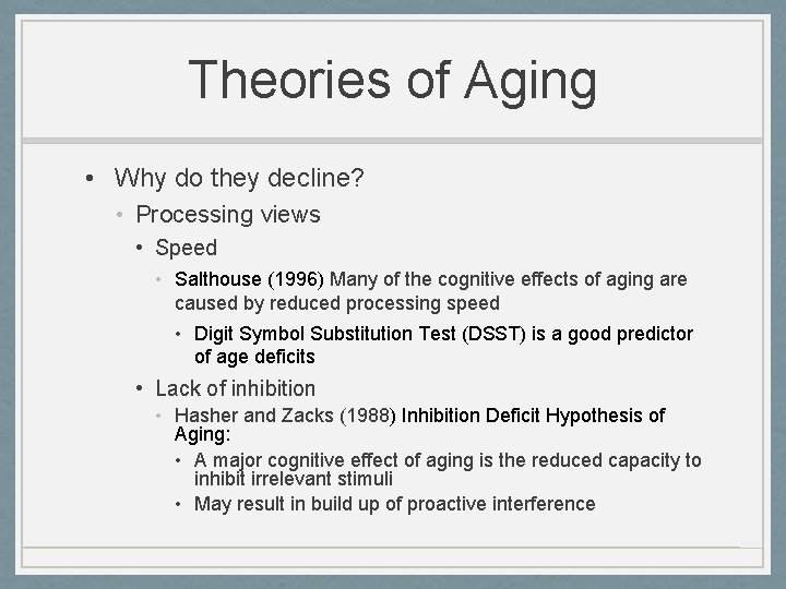 Theories of Aging • Why do they decline? • Processing views • Speed •