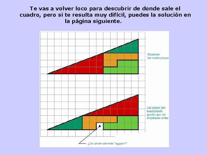 Te vas a volver loco para descubrir de donde sale el cuadro, pero si