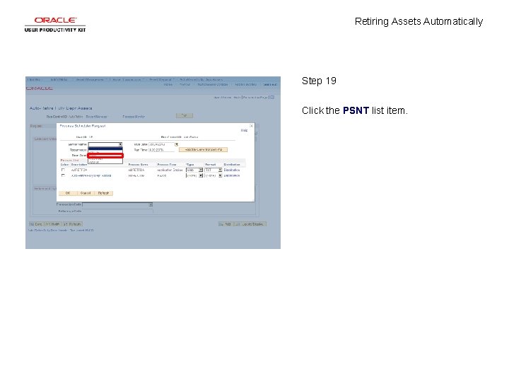 Retiring Assets Automatically Step 19 Click the PSNT list item. 