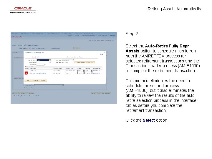 Retiring Assets Automatically Step 21 Select the Auto-Retire Fully Depr Assets option to schedule