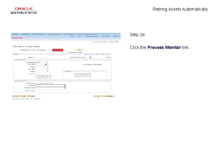 Retiring Assets Automatically Step 24 Click the Process Monitor link. 