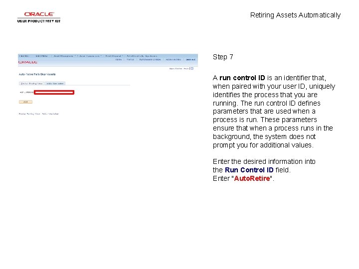 Retiring Assets Automatically Step 7 A run control ID is an identifier that, when Retiring Assets Automatically Step 7 A run control ID is an identifier that, when