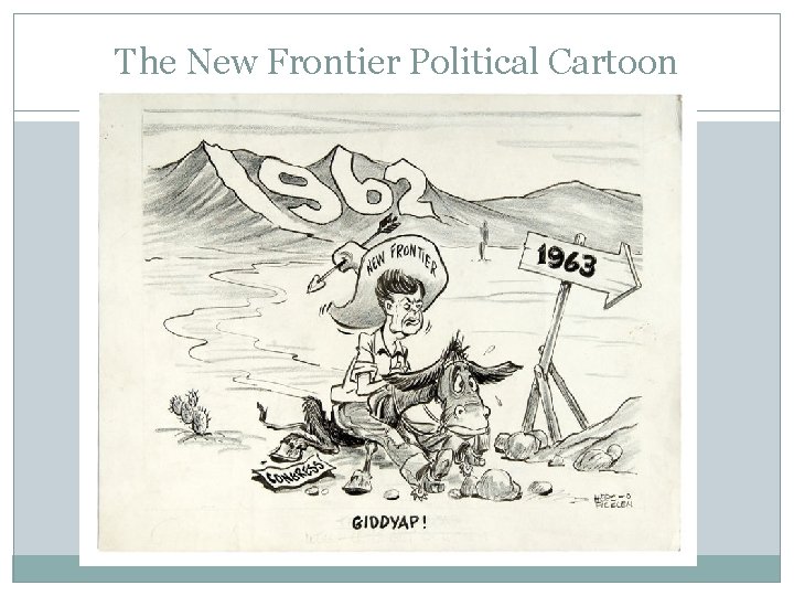The New Frontier Political Cartoon 