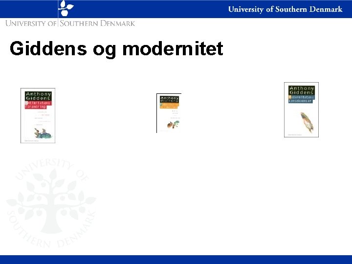 Giddens og modernitet 