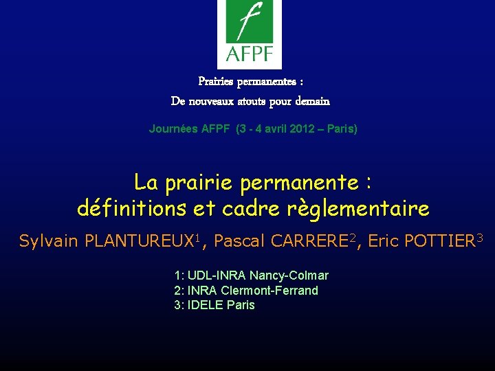 Prairies permanentes : De nouveaux atouts pour demain Journées AFPF (3 - 4 avril