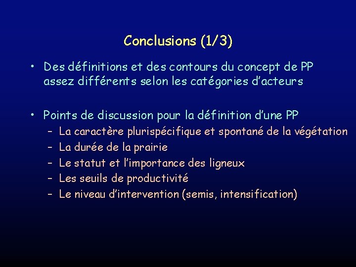 Conclusions (1/3) • Des définitions et des contours du concept de PP assez différents