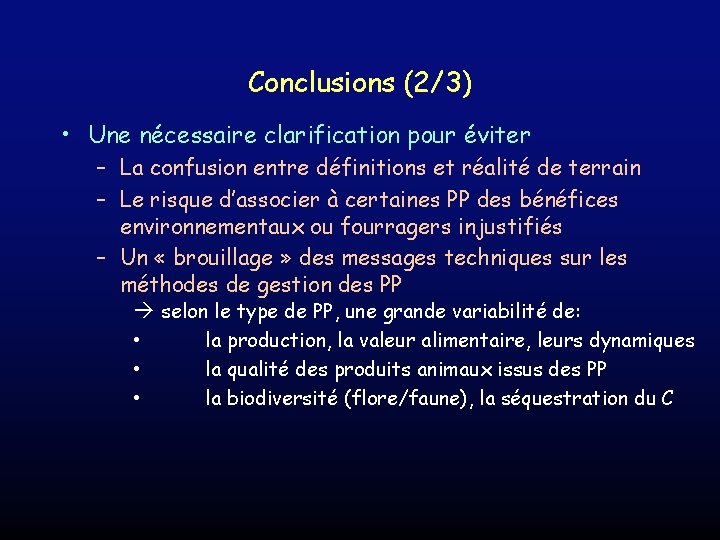 Conclusions (2/3) • Une nécessaire clarification pour éviter – La confusion entre définitions et