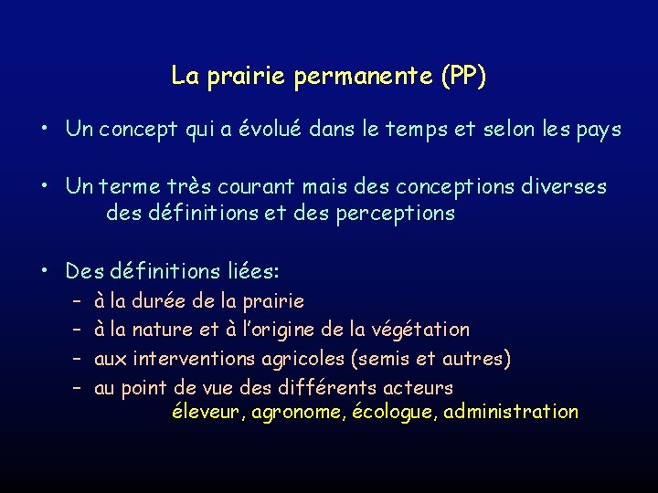 La prairie permanente (PP) • Un concept qui a évolué dans le temps et