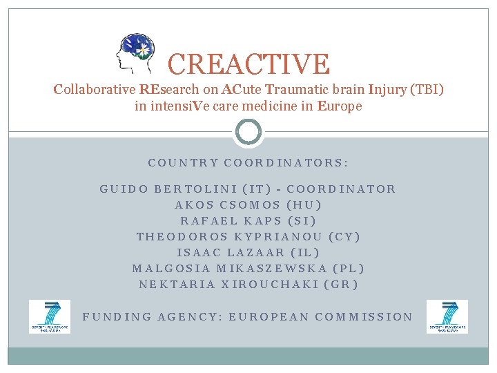CREACTIVE Collaborative REsearch on ACute Traumatic brain Injury (TBI) in intensi. Ve care medicine