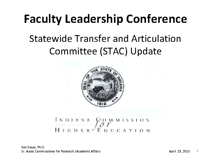 Faculty Leadership Conference Statewide Transfer and Articulation Committee (STAC) Update Ken Sauer, Ph. D.
