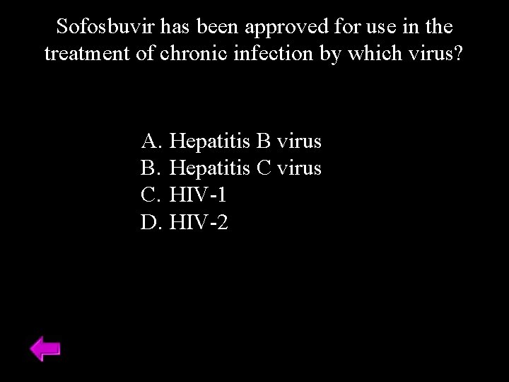 Sofosbuvir has been approved for use in the treatment of chronic infection by which