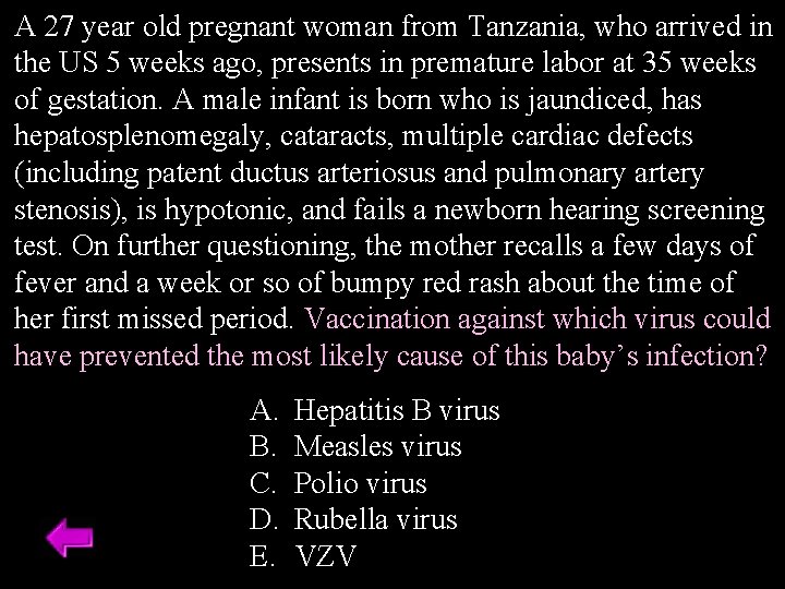 A 27 year old pregnant woman from Tanzania, who arrived in the US 5