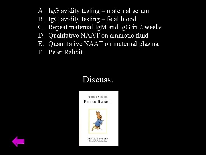 A. B. C. D. E. F. Ig. G avidity testing – maternal serum Ig.