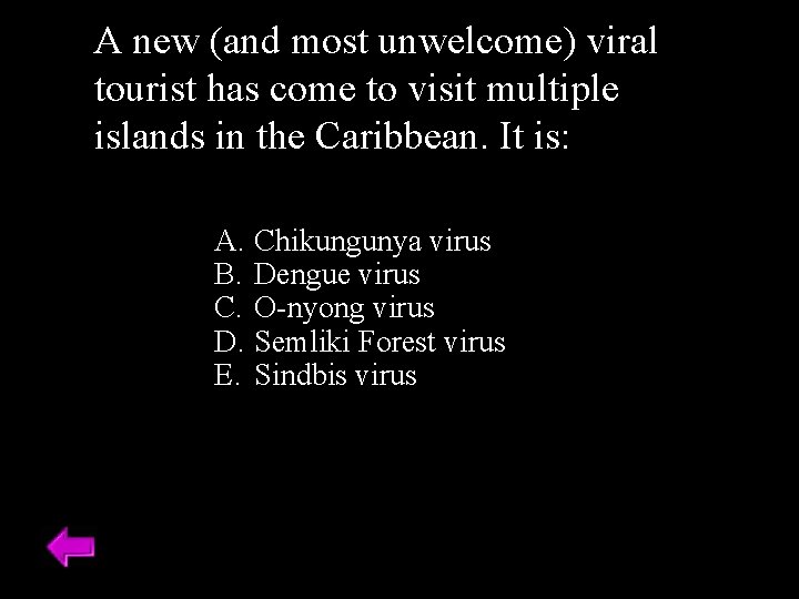 A new (and most unwelcome) viral tourist has come to visit multiple islands in