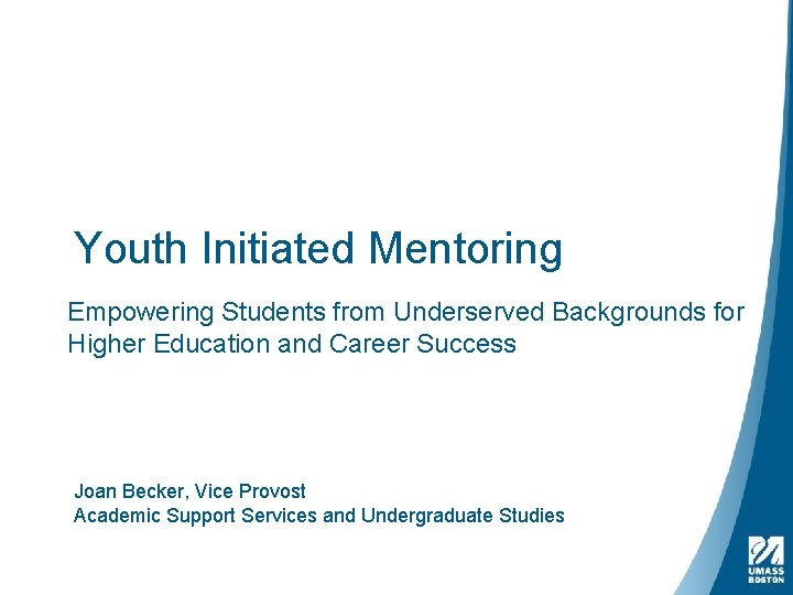 Youth Initiated Mentoring Empowering Students from Underserved Backgrounds for Higher Education and Career Success