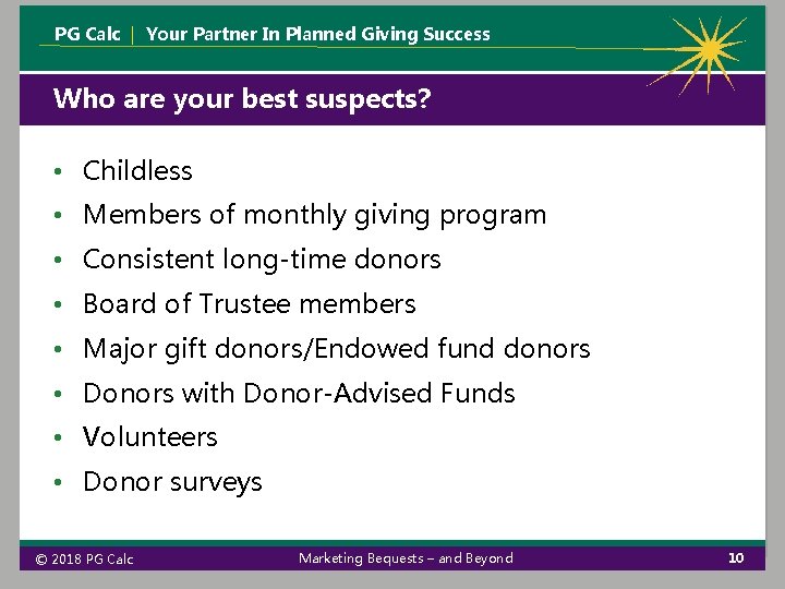 PG Calc | Your Partner In Planned Giving Success Who are your best suspects? PG Calc | Your Partner In Planned Giving Success Who are your best suspects?