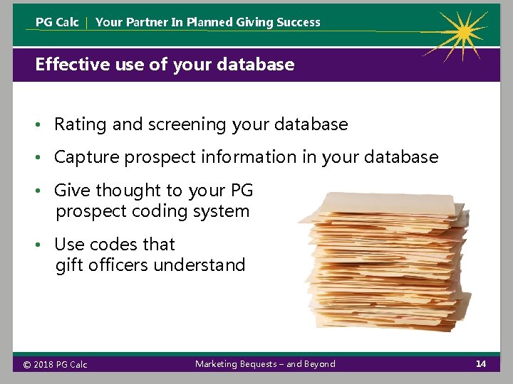 PG Calc | Your Partner In Planned Giving Success Effective use of your database PG Calc | Your Partner In Planned Giving Success Effective use of your database