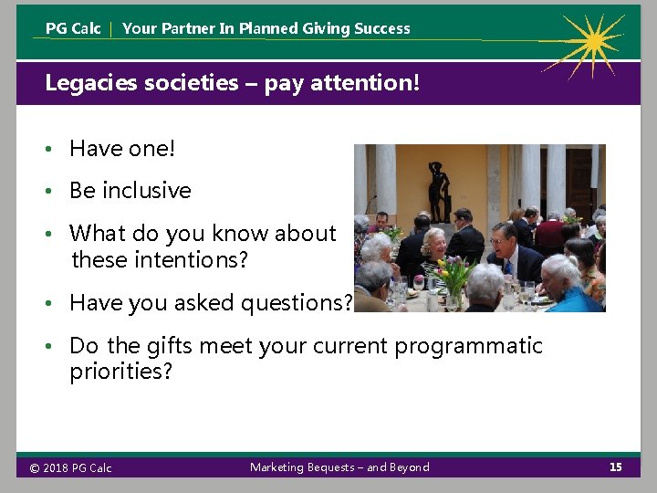PG Calc | Your Partner In Planned Giving Success Legacies societies – pay attention! PG Calc | Your Partner In Planned Giving Success Legacies societies – pay attention!