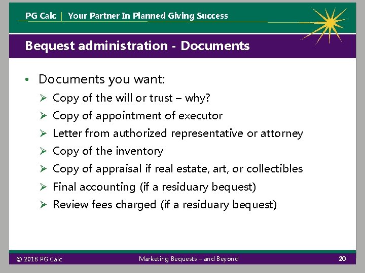 PG Calc | Your Partner In Planned Giving Success Bequest administration - Documents • PG Calc | Your Partner In Planned Giving Success Bequest administration - Documents •