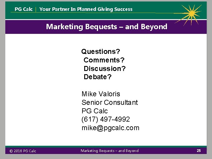 PG Calc | Your Partner In Planned Giving Success Marketing Bequests – and Beyond PG Calc | Your Partner In Planned Giving Success Marketing Bequests – and Beyond