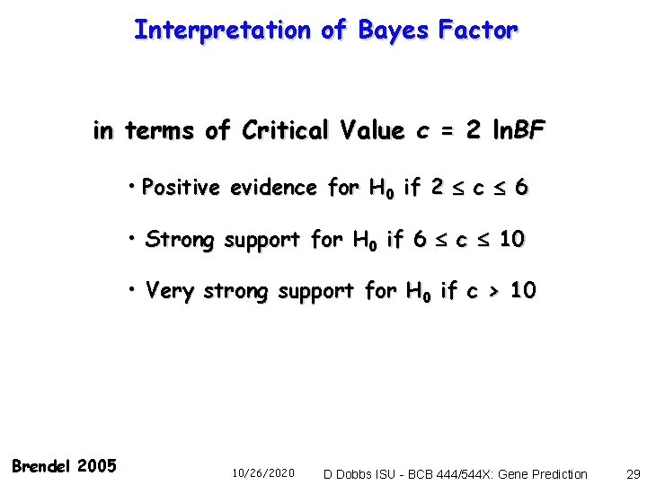 Interpretation of Bayes Factor in terms of Critical Value c = 2 ln. BF